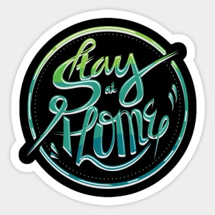 Stay at home quote and saying Sticker